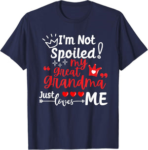 I'm Not Spoiled My Great Grandma Just Loves Me Kids Matching T-Shirt - T-Shirt | Navy