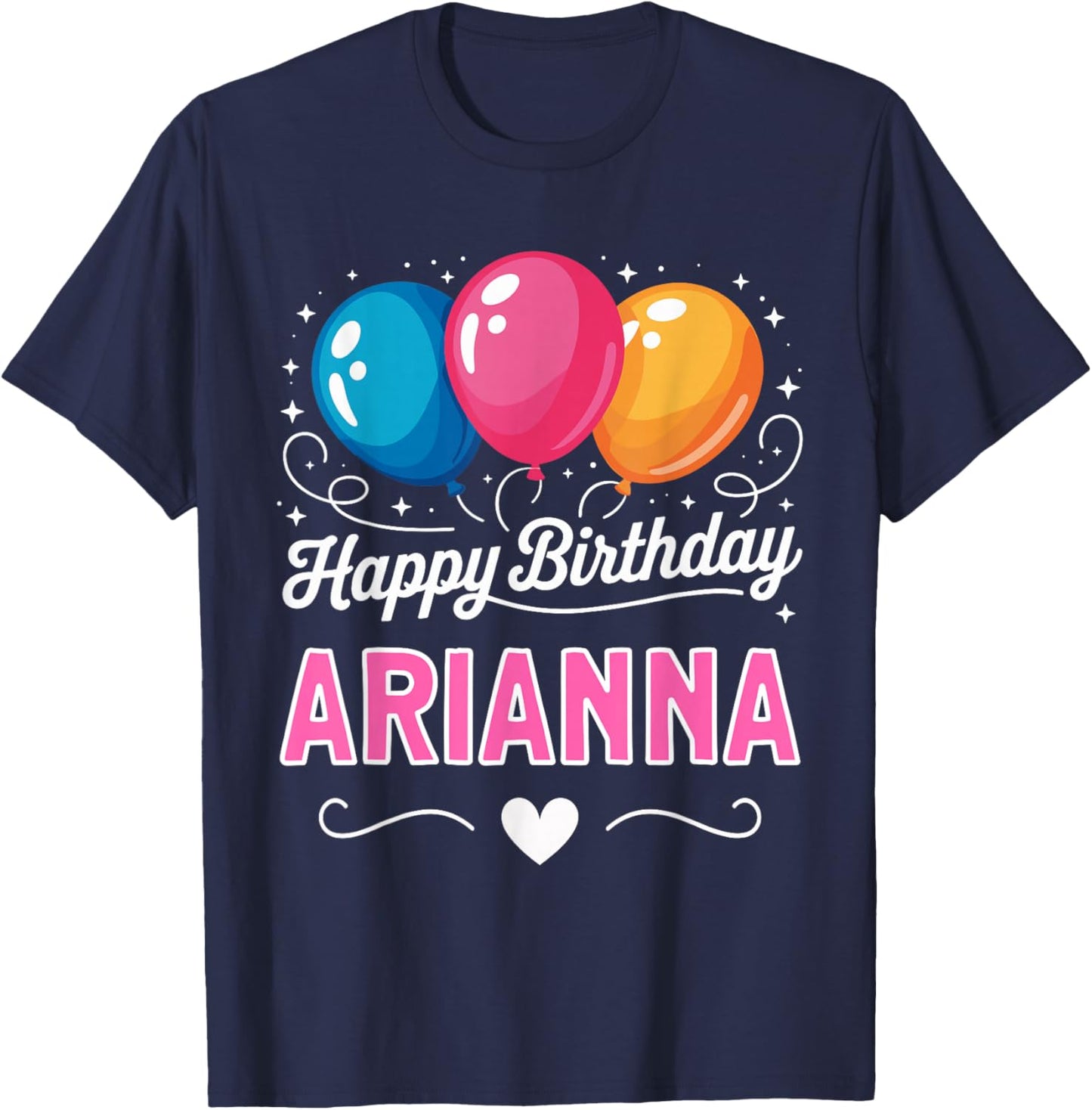 Happy Birthday Arianna T-Shirt - T-Shirt | Navy
