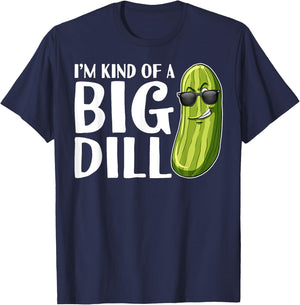 I'm Kind of A Big Dill Funny Pickle T-Shirt - T-Shirt | Navy