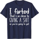 I Farted That's As Close To Giving A Shit As You're Going To T-Shirt - T-Shirt | Navy