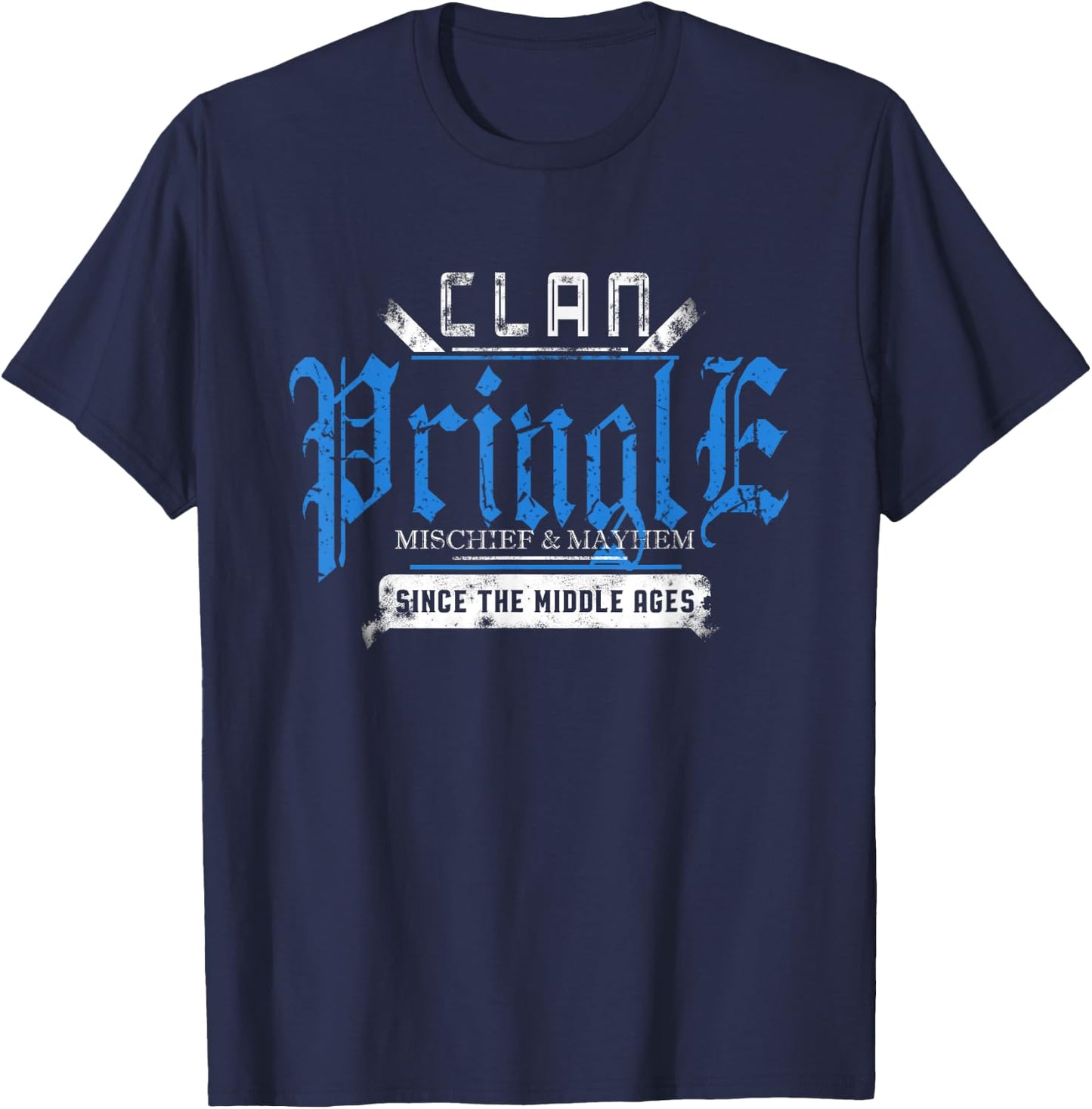 Clan Pringle Mischief and Mayhem Since The Middle Ages T-Shirt - T-Shirt | Navy