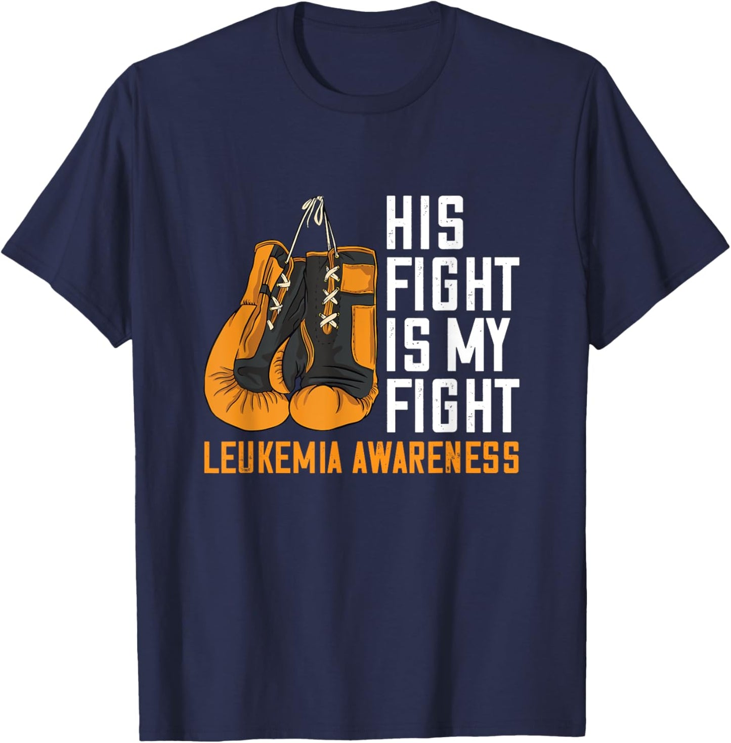 Leukemia My Fight Boxing Orange Ribbon Leukemia Awareness T-Shirt - T-Shirt | Navy