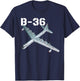 The B-36 Peacemaker bomber. Air Force aviation at its best. T-Shirt - T-Shirt | Navy