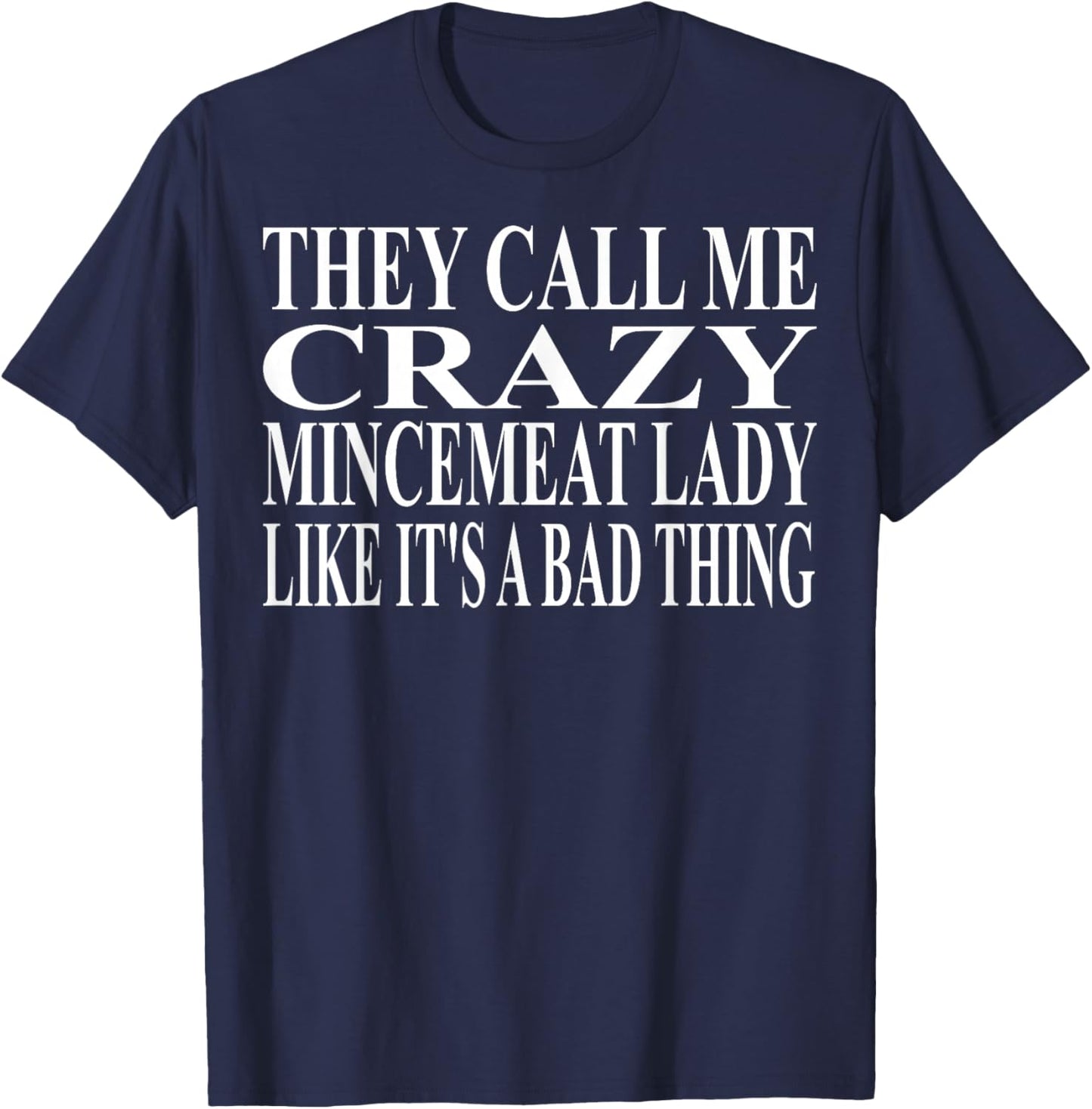 Mincemeat Apparel | Great Funny Mincemeats Lover Design T-Shirt - T-Shirt | Navy