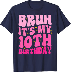 Bruh It's My 10th Birthday 10 Year Old 10yr Cute Groovy Pink T-Shirt - T-Shirt | Navy