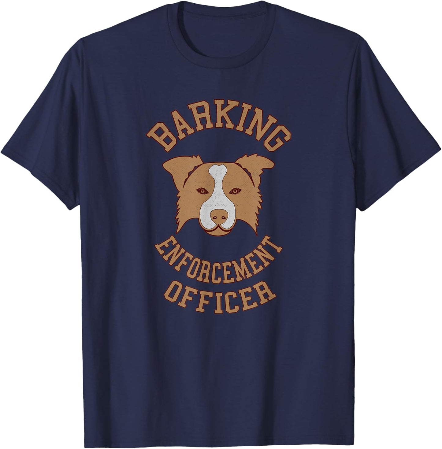 Barking Enforcement Officer - Funny dog design T-Shirt - T-Shirt | Navy