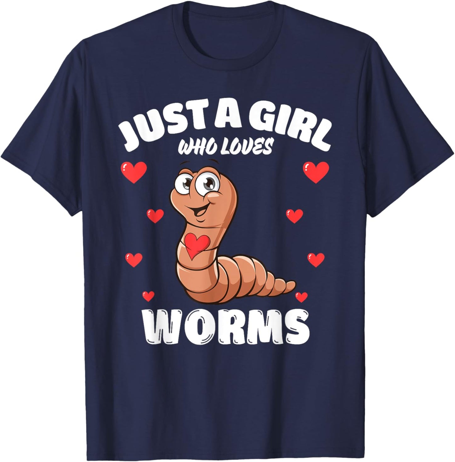 Just A Girl Who Loves Worms, Cute Worm Lovers T-Shirt - T-Shirt | Navy