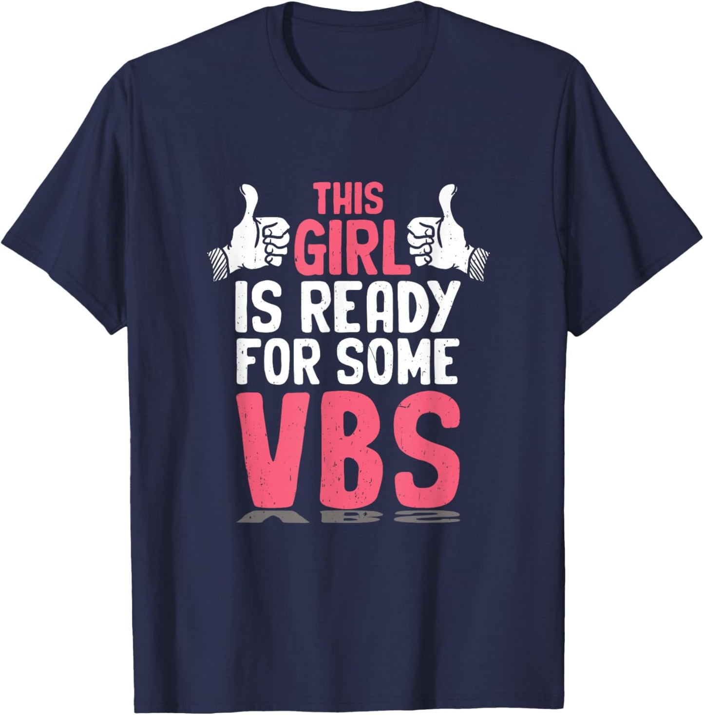 Girl Ready for Vacation Bible School I Love VBS Christian T-Shirt - T-Shirt | Navy