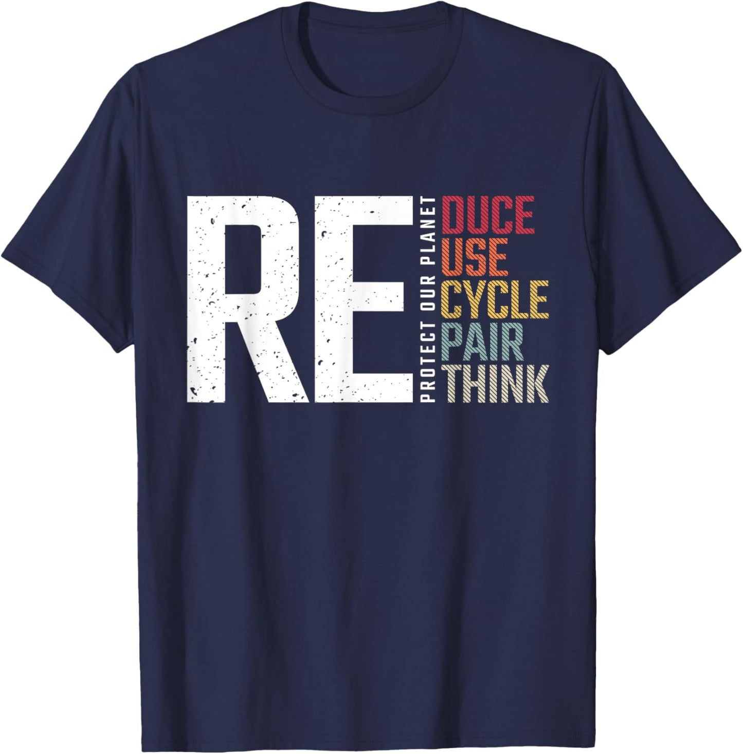 Reduce Reuse Recycle Rethink Repair Earth Day Environmental T-Shirt - T-Shirt | Navy