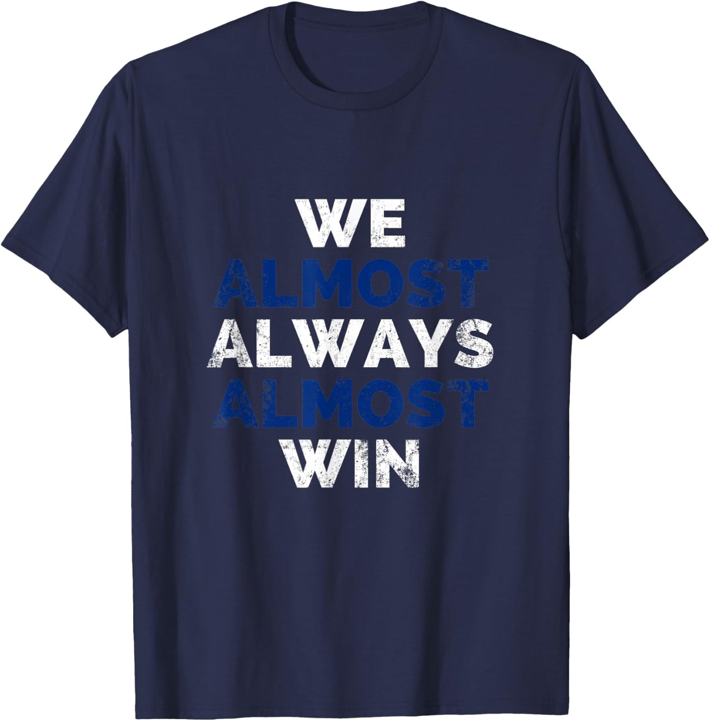We Almost Always Win KC Baseball T-Shirt - T-Shirt | Navy