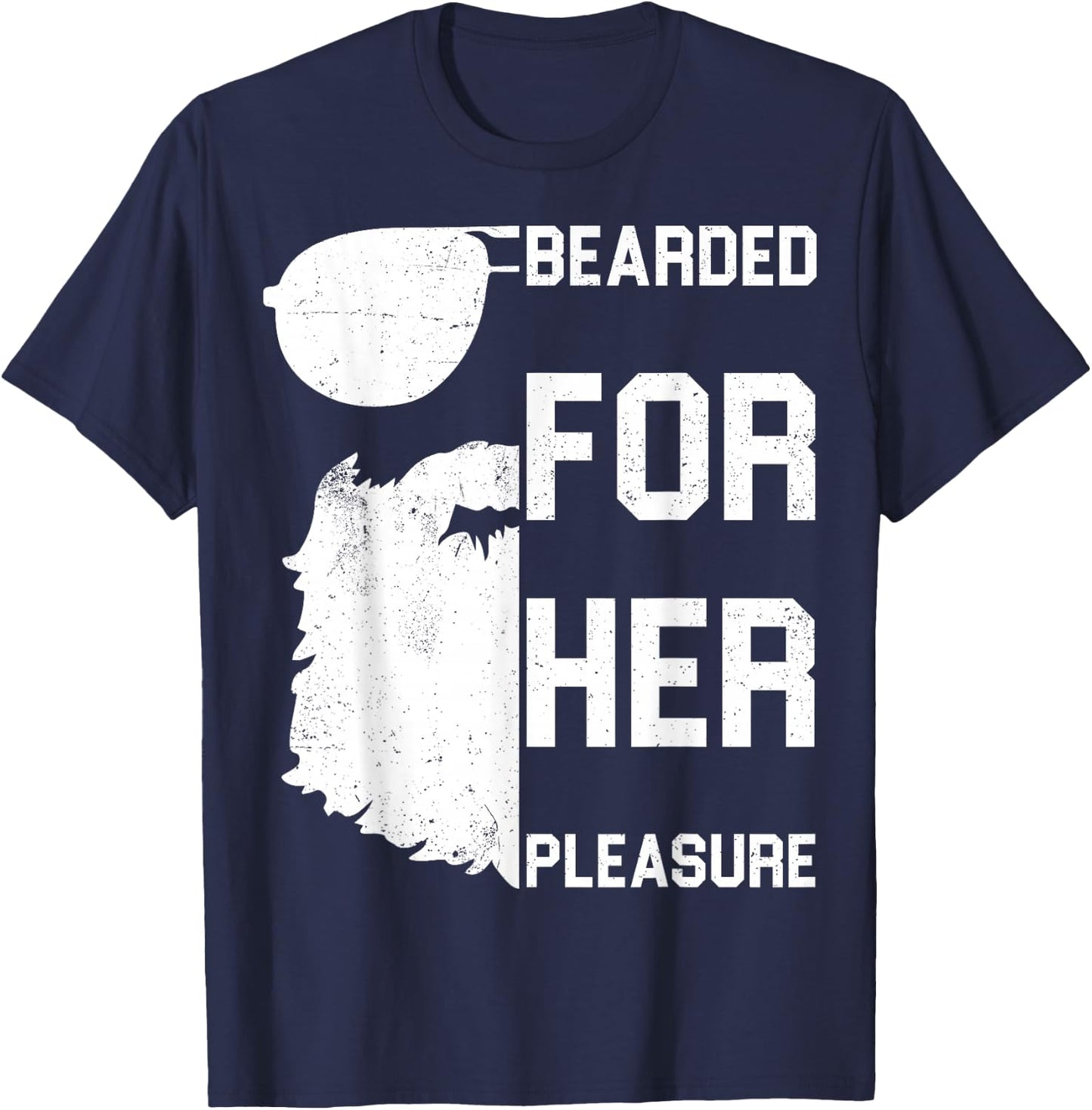 Bearded Pleasure Shirt Great Beard Lovers Gift T-Shirt - T-Shirt | Navy