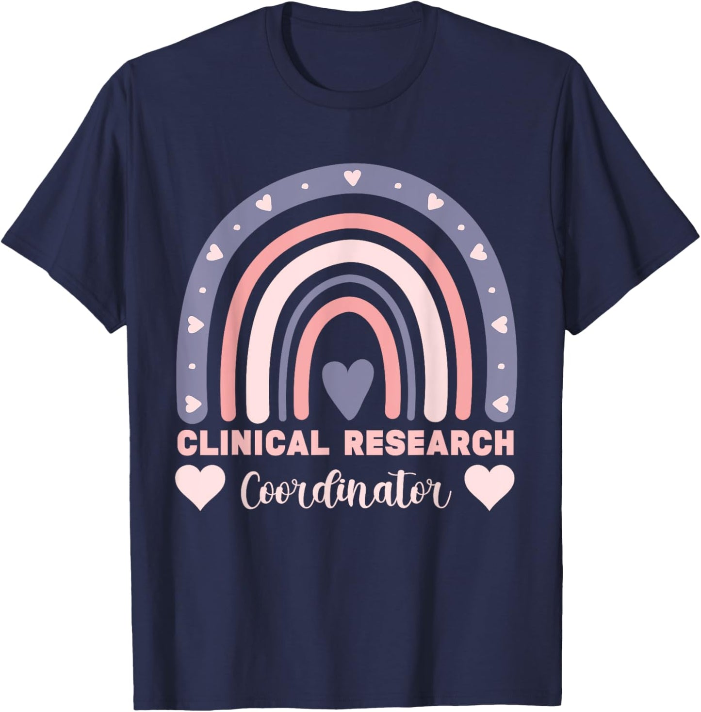 assistant clinical research coordinator Rainbow Appreciation T-Shirt - T-Shirt | Navy