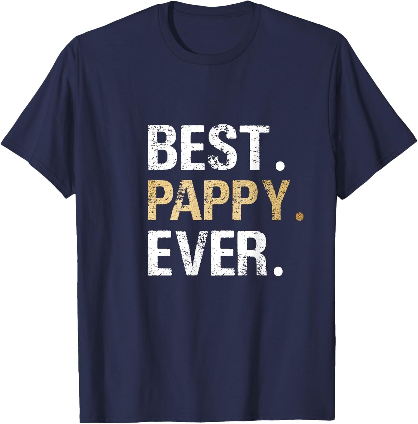 Pappy Gift from Granddaughter Grandson Best Pappy Ever T-Shirt - T-Shirt | Navy