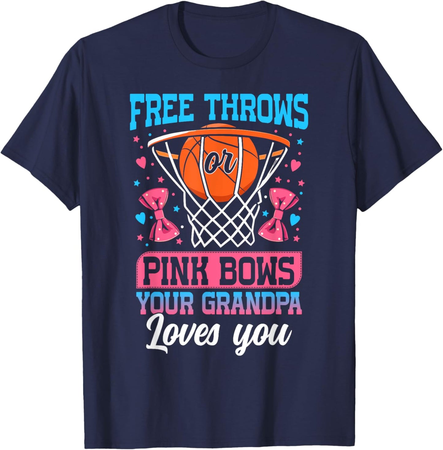 Free Throws or Pink Bows Your Grandpa Loves You Gender T-Shirt - T-Shirt | Navy