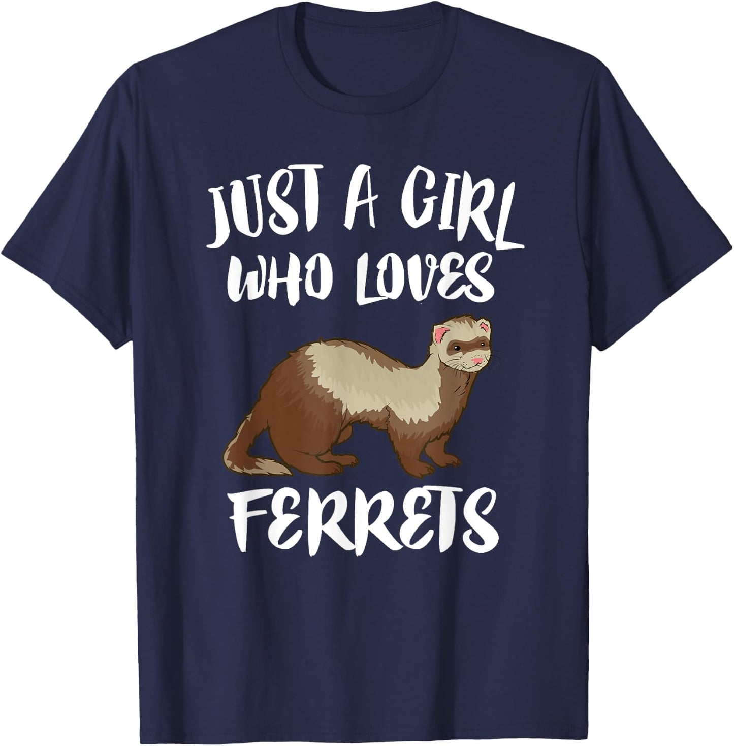 Just A Girl Who Loves Ferrets Ferret Lover Gift T-Shirt - T-Shirt | Navy