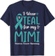 I Wear Teal For My Mimi Ovarian Cancer Awareness Family T-Shirt - T-Shirt | Navy
