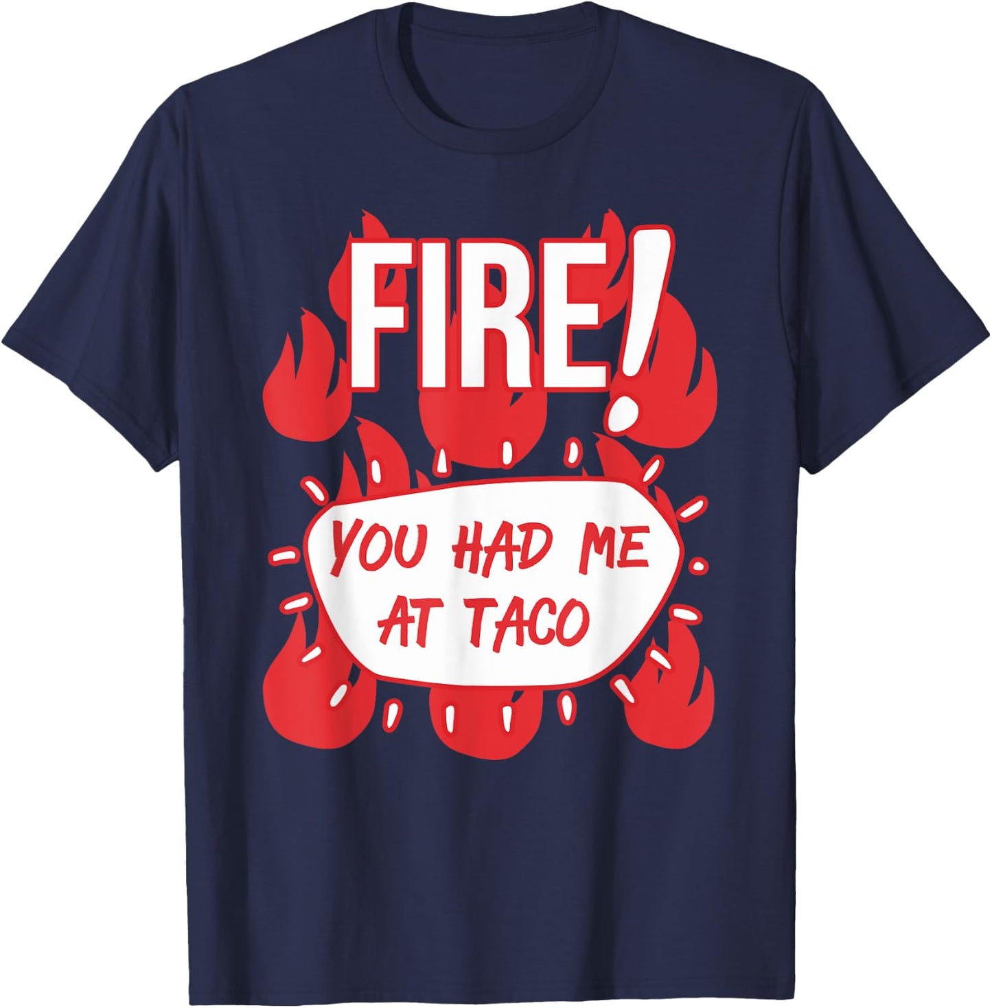 HOT SAUCES Group Halloween FIRE SAUCE You Had Me At Taco T-Shirt - T-Shirt | Navy
