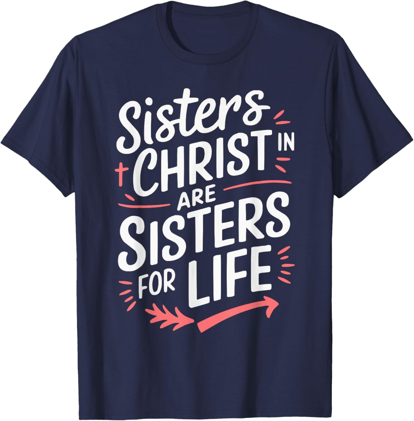 Sisters In Christ Religion Jesus Christian Women Faith T-Shirt - T-Shirt | Navy