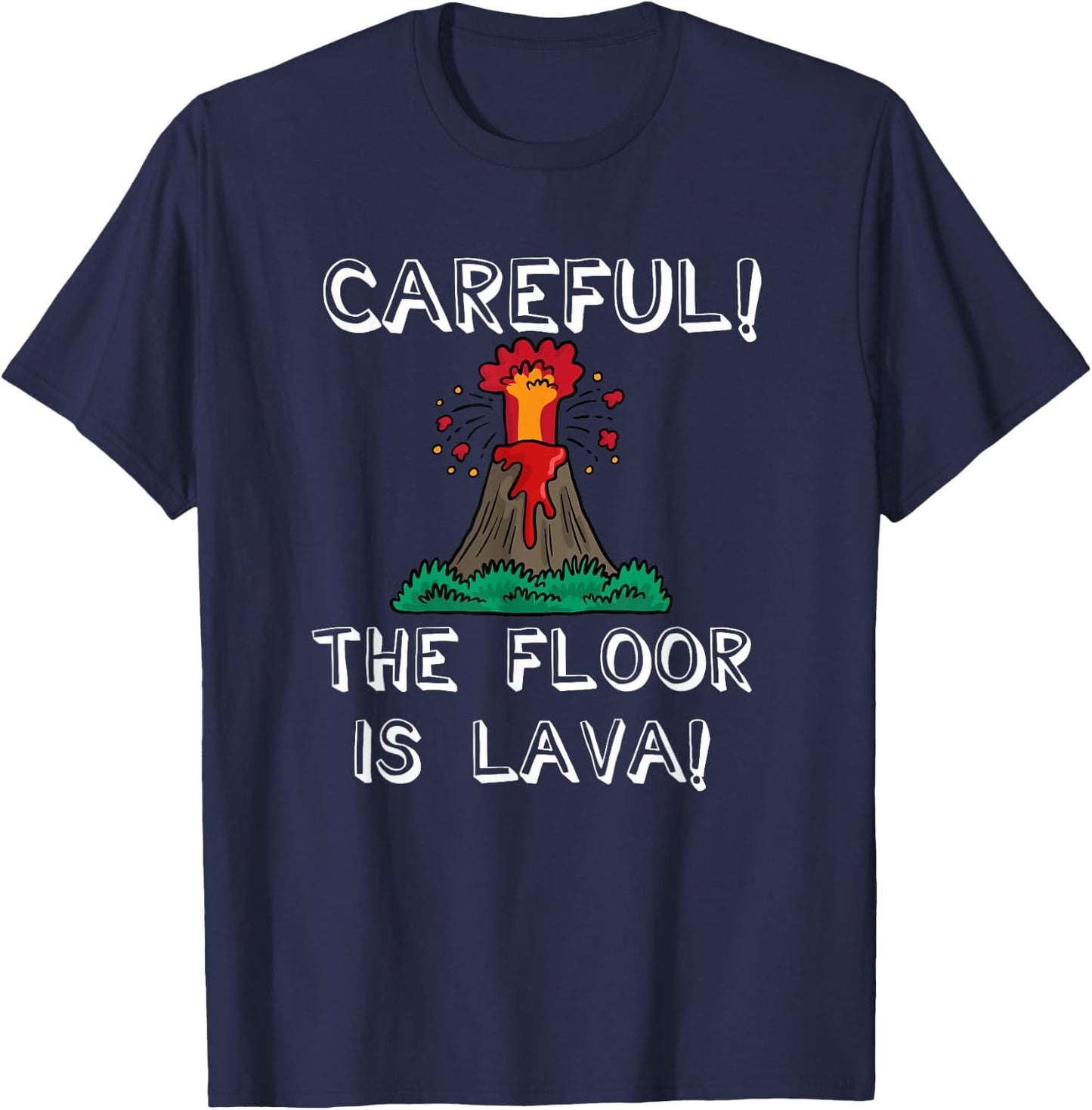 Careful the Floor is Lava Funny Cute Kids Youth Adult T-Shirt - T-Shirt | Navy