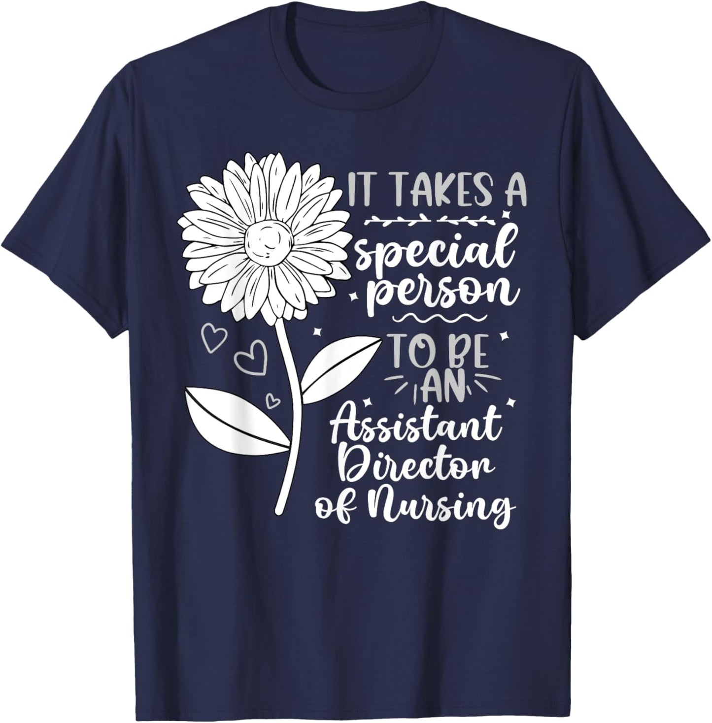 To Be An Assistant Director Of Nursing ADON T-Shirt - T-Shirt | Navy