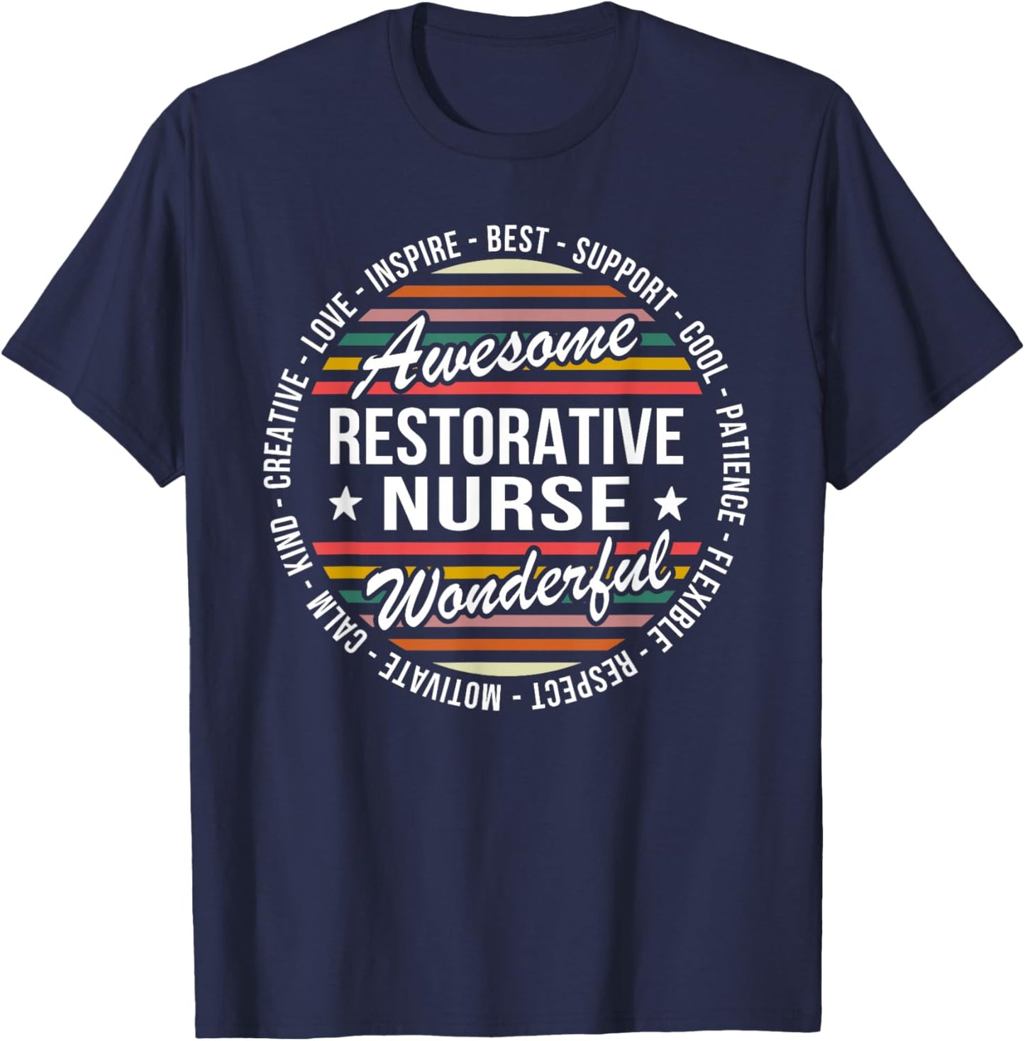 Restorative Nurse Gifts Appreciation Inspire T-Shirt - T-Shirt | Navy