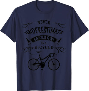 Never Underestimate an Old Guy On a Bicycle | Bike Cyclists T-Shirt - T-Shirt | Navy