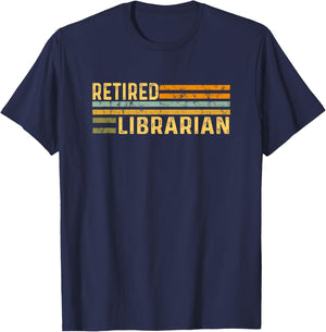 Retired Librarian Distressed Retirement Retire Library Books T-Shirt - T-Shirt | Navy