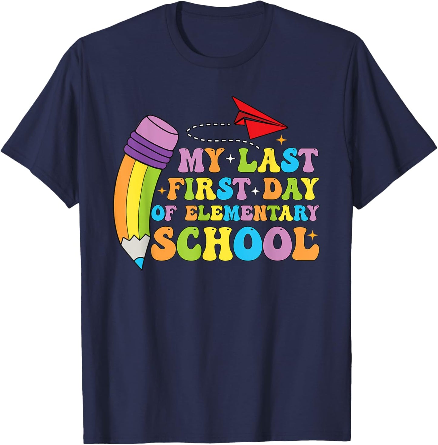 My Last First Day of elementary school Back to School T-Shirt - T-Shirt | Navy