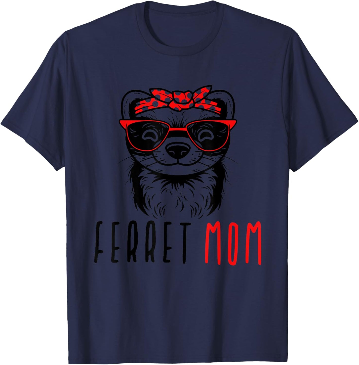 Ferret Mom Funny Animal Lover Weasel Women Mother Mama Gifts T-Shirt - T-Shirt | Navy