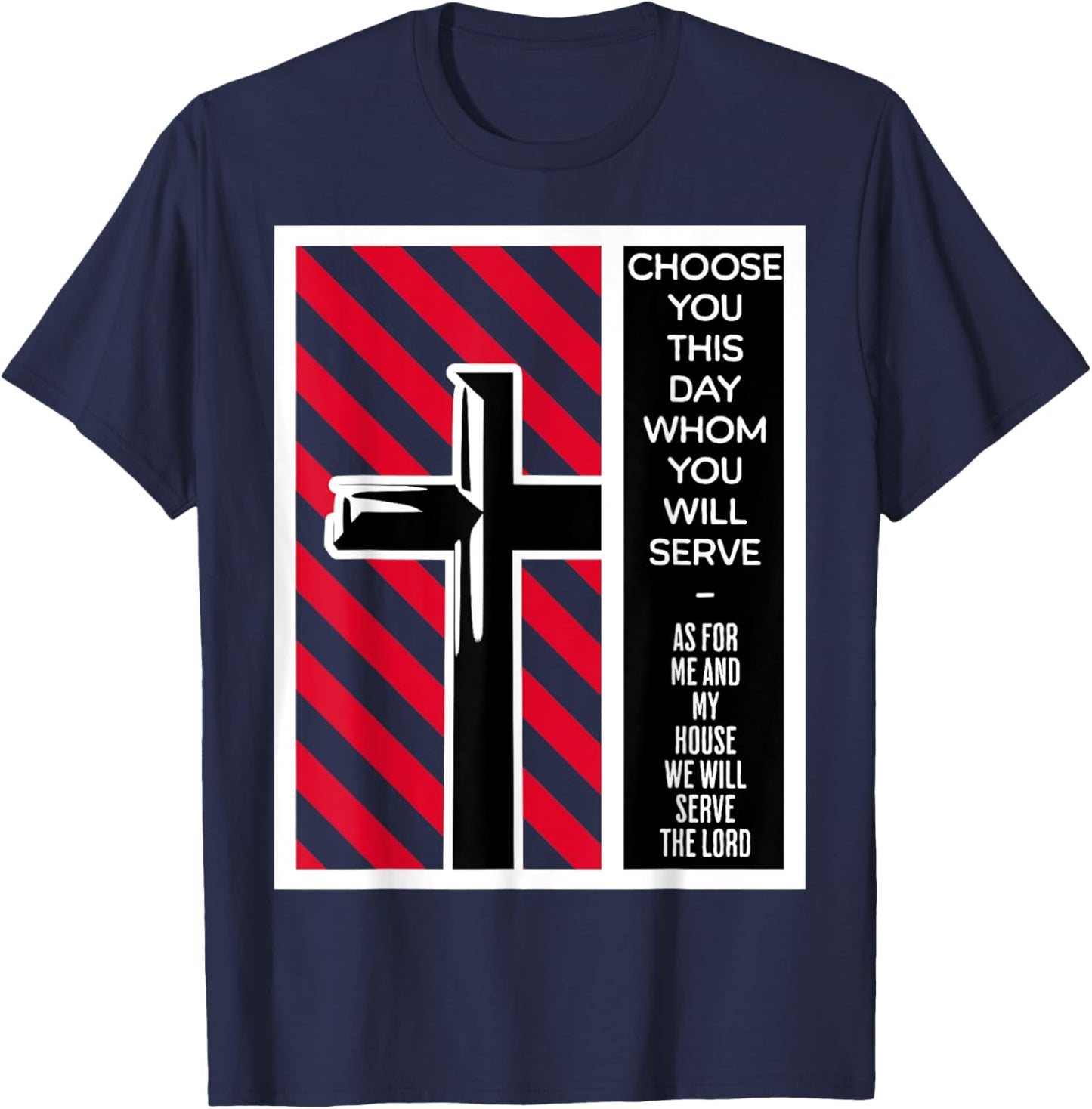 As For Me And My House We Will Serve The Lord Joshua 24 15 T-Shirt - T-Shirt | Navy