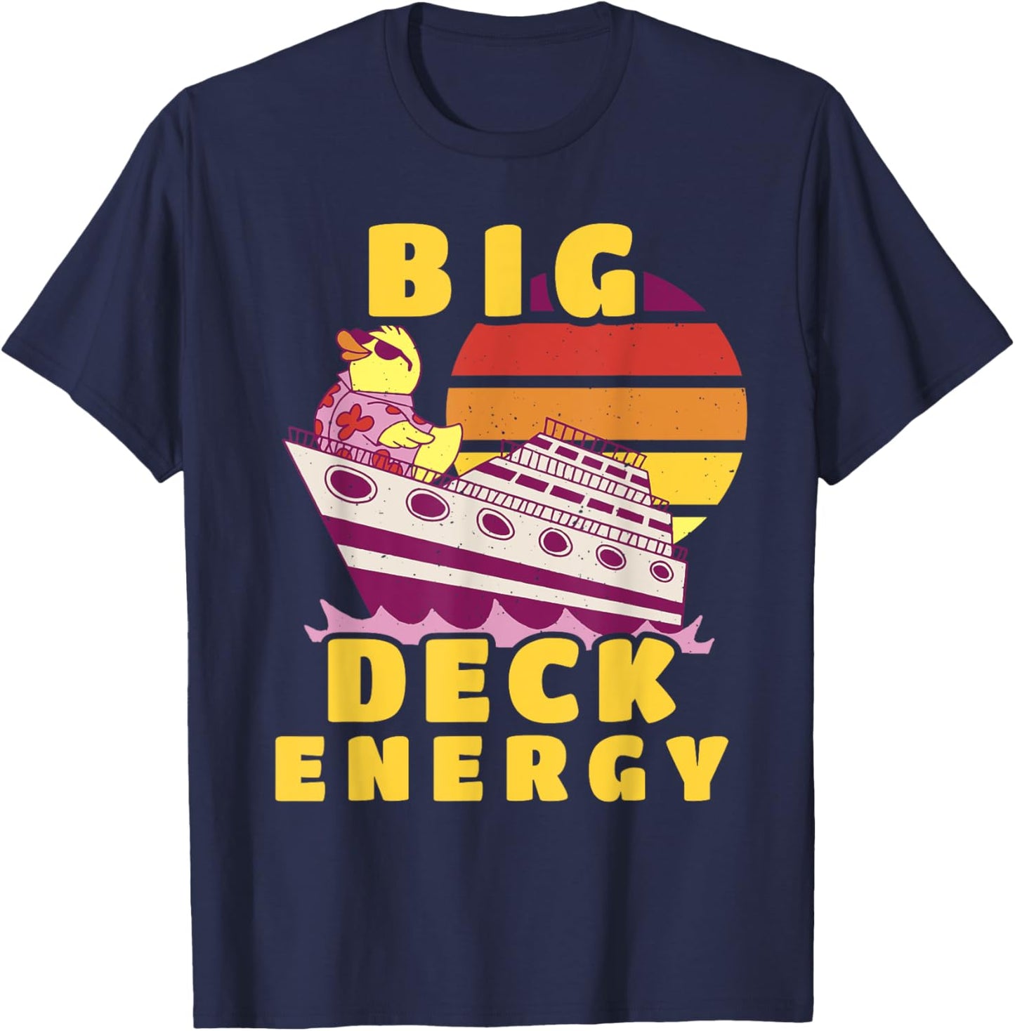Big Deck Energy Funny Cruise Ship Duck Travel Vacation Men T-Shirt - T-Shirt | Navy