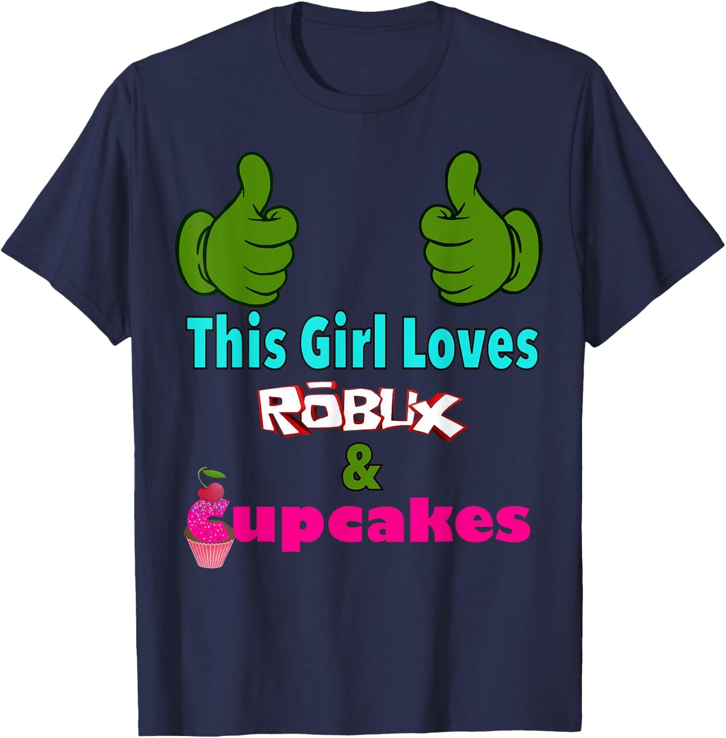 gamer girl design saying This girl loves ROBUX and cupcakes T-Shirt - T-Shirt | Navy