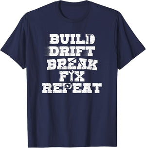 Car Racing Build Drift Break Fix Repeat Drifting T-Shirt - T-Shirt | Navy