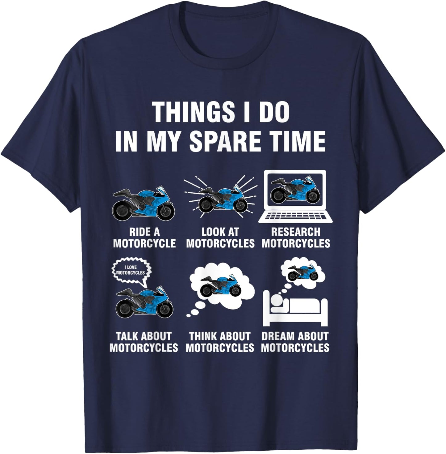 6 Things I Do In My Spare Time - Motorcycles T-Shirt - T-Shirt | Navy
