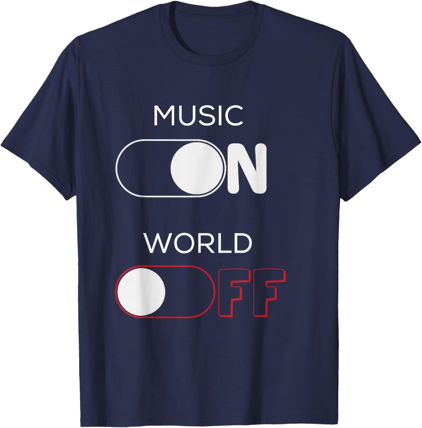 Music On World Off for Music Lovers, DJs, Musicians T-Shirt - T-Shirt | Navy