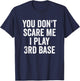 Funny 3rd Base Player Softball Baseball Quote T-Shirt - T-Shirt | Navy