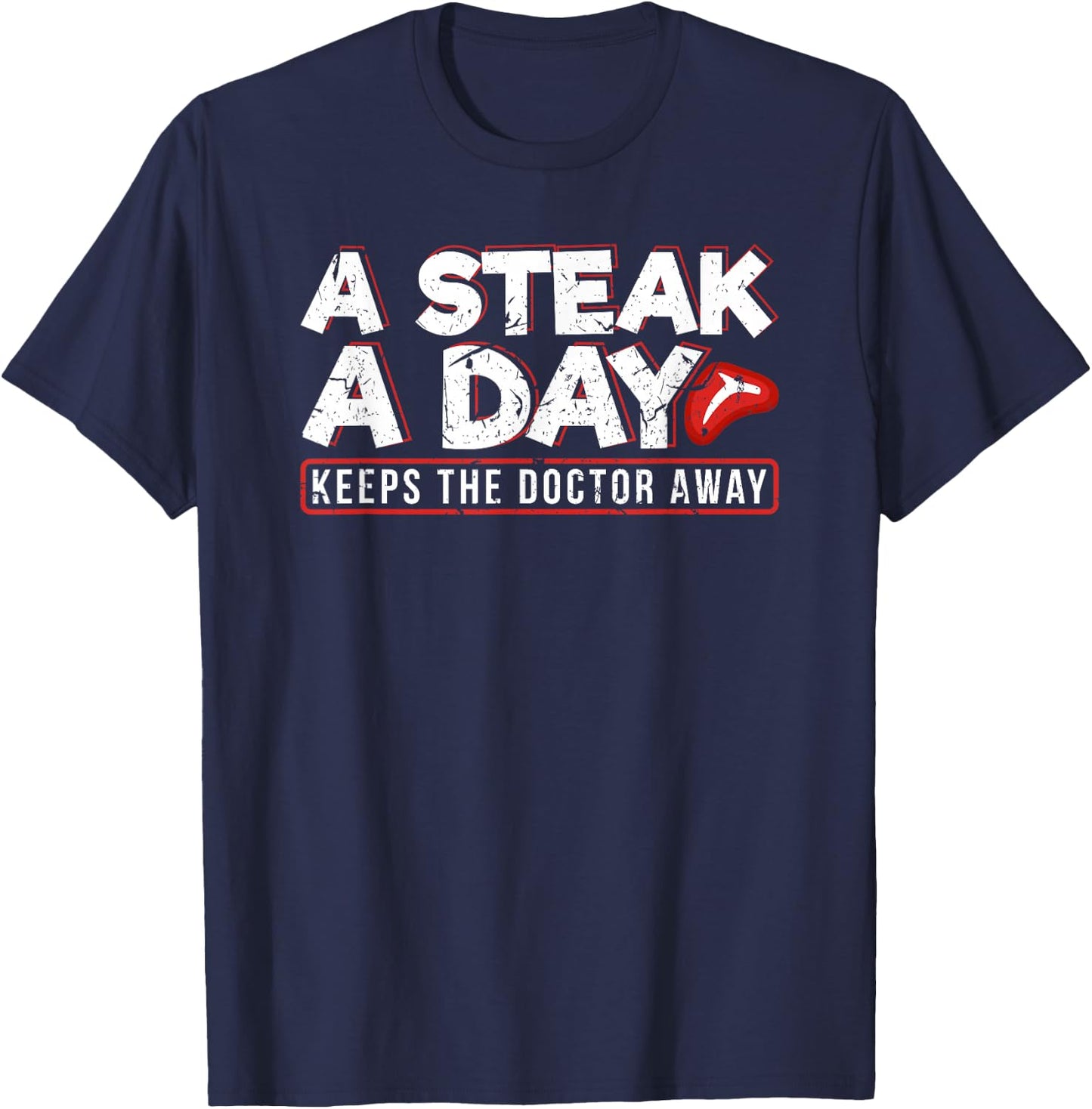 A Steak A Day Carnivore Diet Anti-Vegan Anti-Vegetarian T-Shirt - T-Shirt | Navy