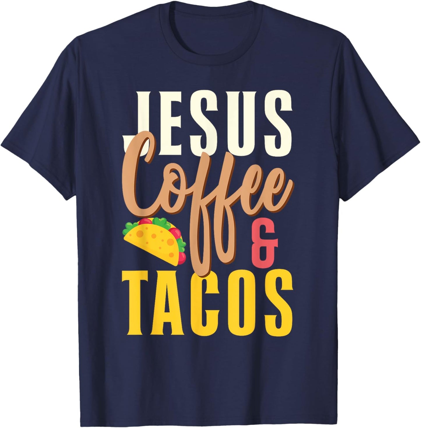 Christian Jesus Coffee & Tacos T-Shirt - T-Shirt | Navy