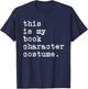 This Is My Book Character Costume Halloween Funny Kid Adult T-Shirt - T-Shirt | Navy