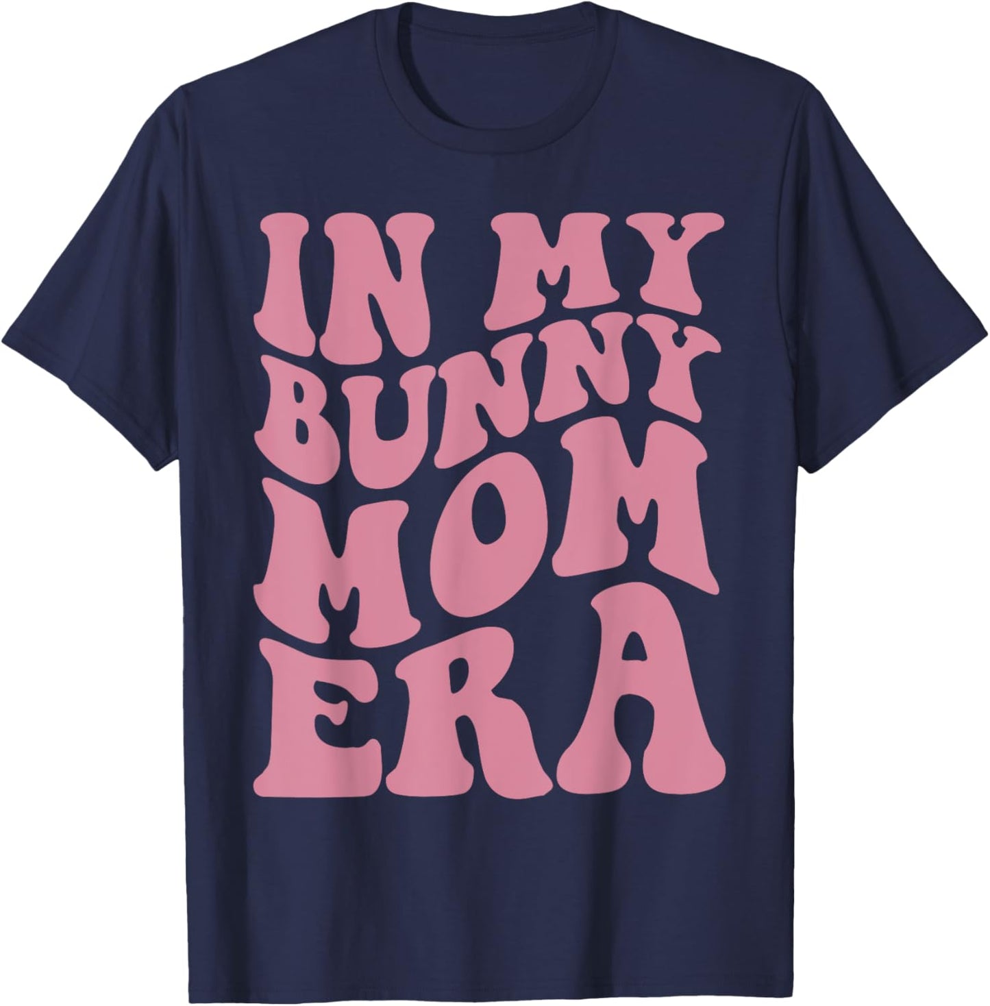 In My Bunny Mom Era Mama Mommy Retro Easter Day T-Shirt - T-Shirt | Navy