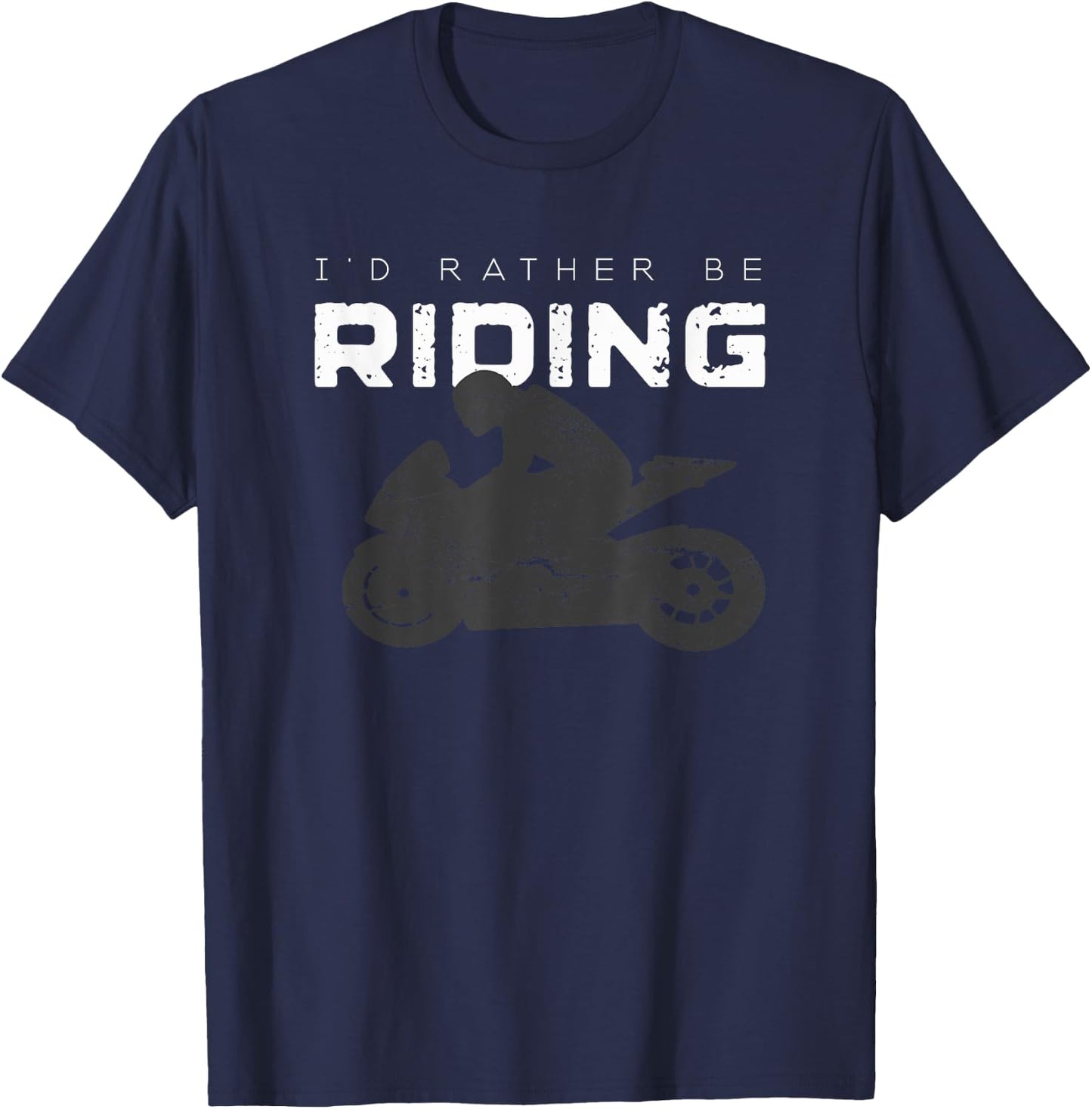 Motorcycle Bike T Shirts I'd Rather Be Riding Motorcycle T-Shirt - T-Shirt | Navy