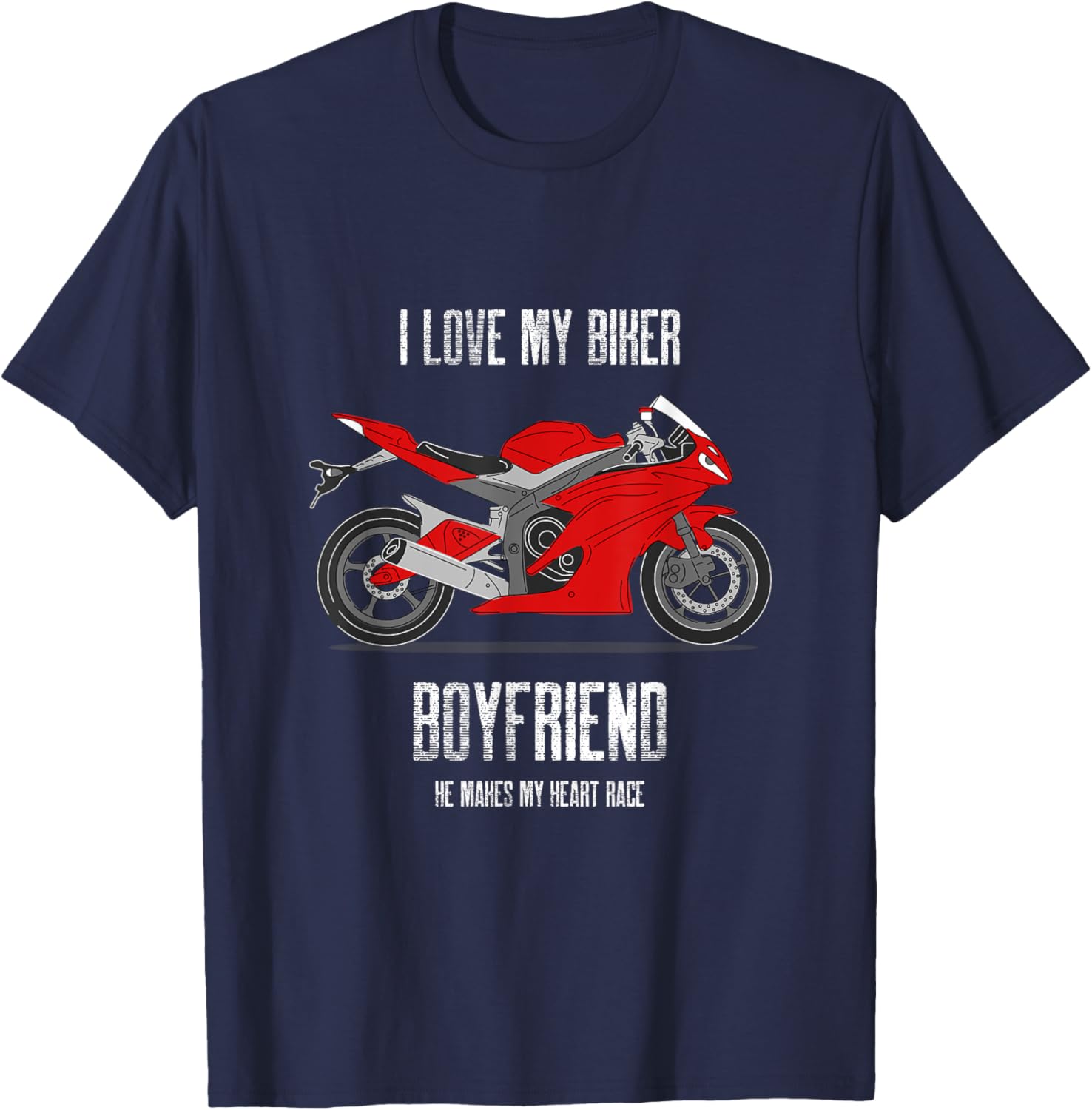 I like My Biker Boyfriend He Makes My Heart Race I Heart My T-Shirt - T-Shirt | Navy