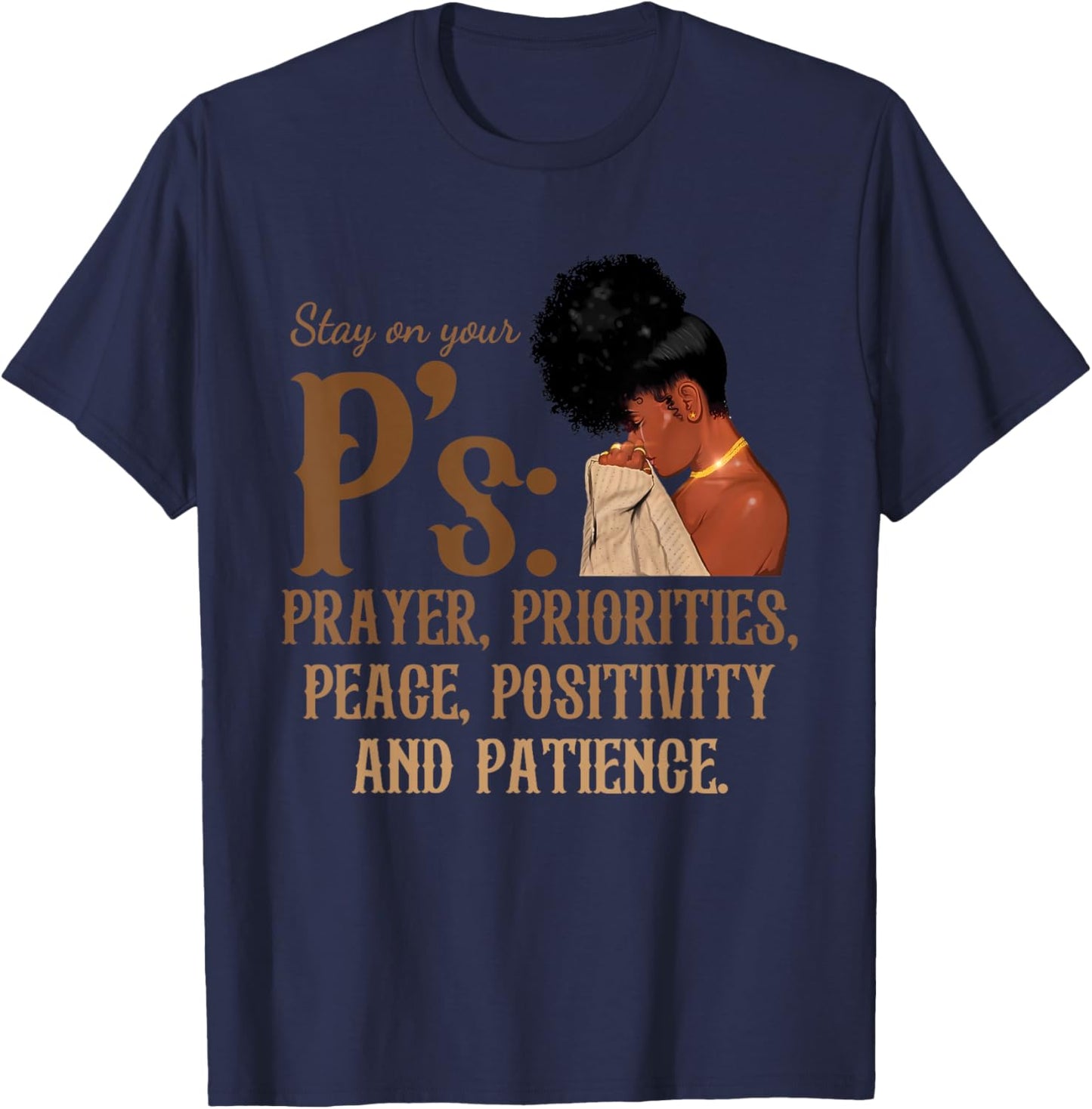 Stay On Your P's Prayer Priorities Peace Positivity Patience T-Shirt - T-Shirt | Navy