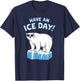 Funny Polar Bear Have An Ice Day Snow Boys Girls Kids T-Shirt - T-Shirt | Navy