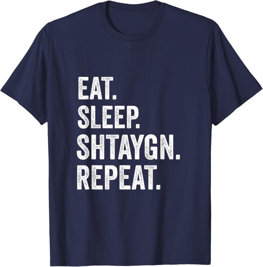 Eat Sleep Shtaygn Repeat Torah Yeshiva Jewish Summer Camp T-Shirt - T-Shirt | Navy