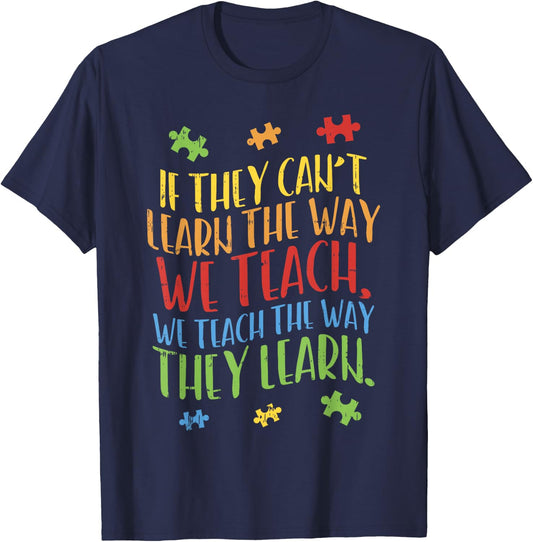 Autism Awareness Teacher Shirt Autistic Teach Learn Gift T-Shirt - T-Shirt | Navy