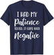 I Had My Patience Tested I'm Negative T-Shirt - T-Shirt | Navy