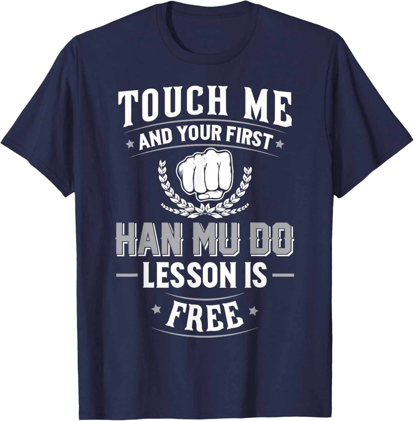 Han Mu Do Gift - Your First Lesson Free T-Shirt - T-Shirt | Navy