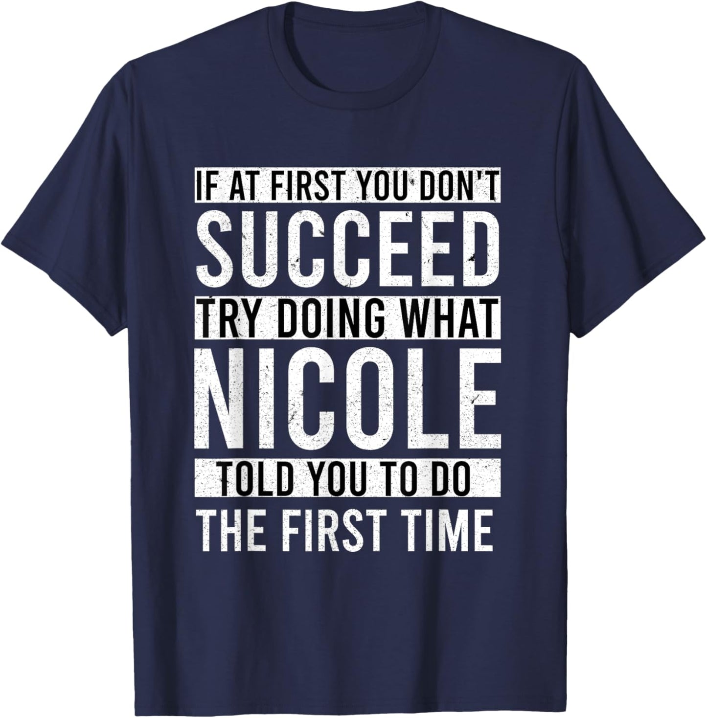 NICOLE Gifts Name Personalized Birthday Present Funny NICOLE T-Shirt - T-Shirt | Navy