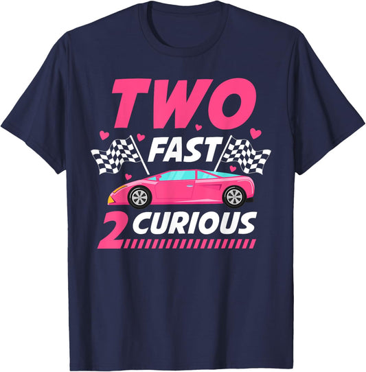 Girl Race Car Birthday Decorations Two Fast 2 Curious 2nd T-Shirt - T-Shirt | Navy